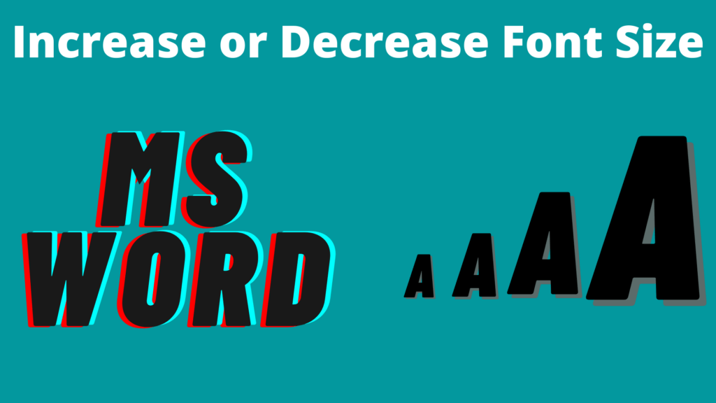 6 Shortcuts to Increase or Decrease Font Size in MS Word