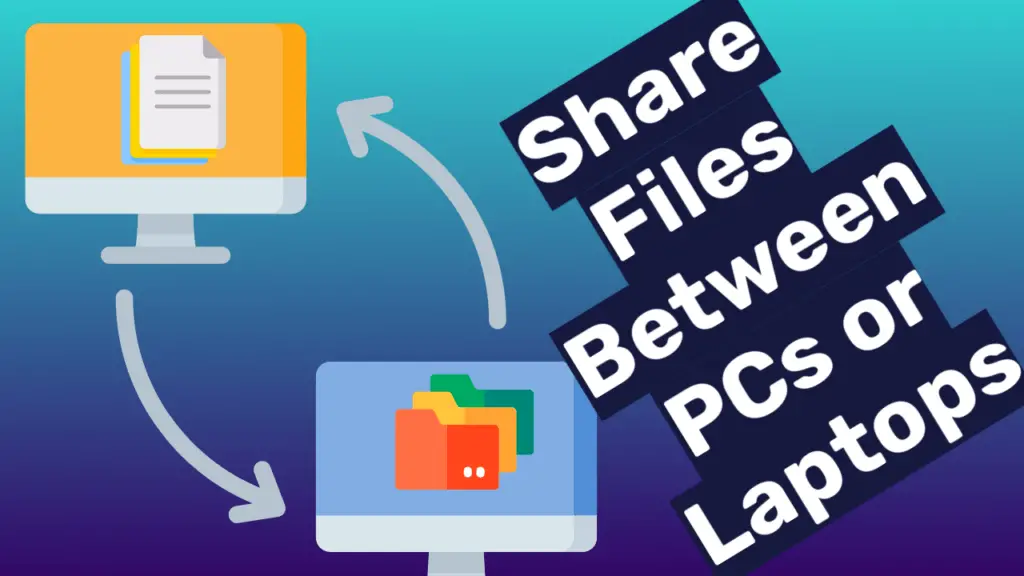 share files between nearby PCs or Laptops in Windows